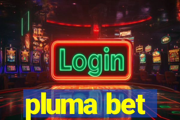 pluma bet